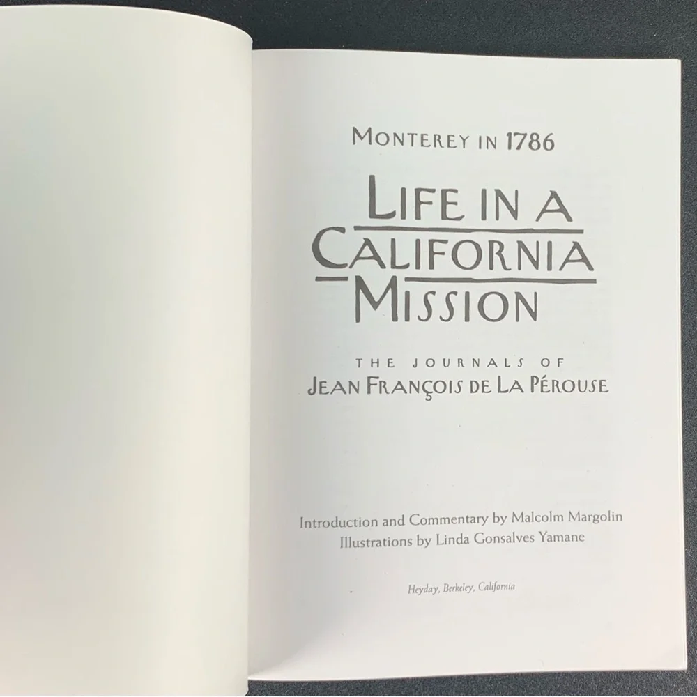 Life in a California Mission, Monterey in 1786: The Journals of Perouse. 1989.